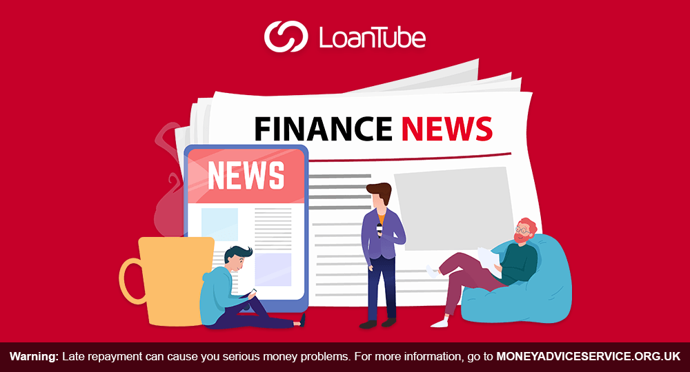 Finance News | UK | LoanTube